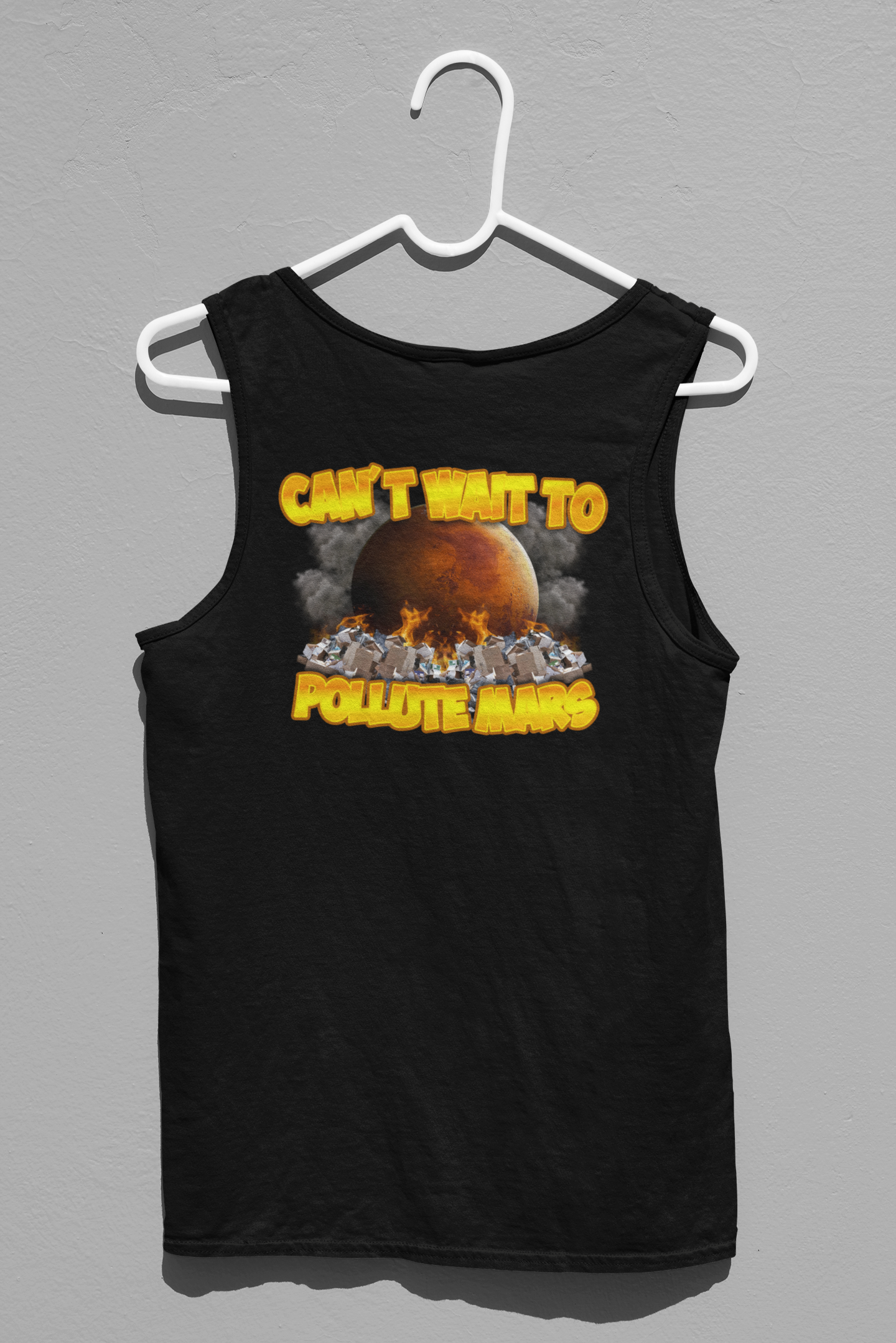 Can't Wait To Pollute Mars Tank