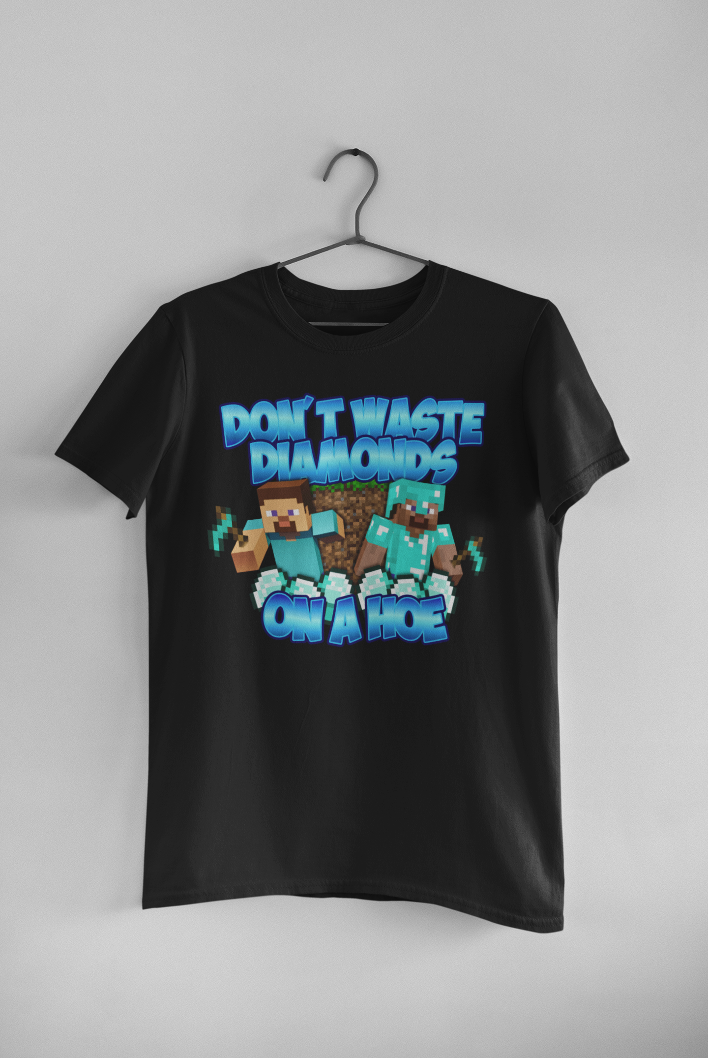 Don't Waste Diamonds On A Hoe Tee