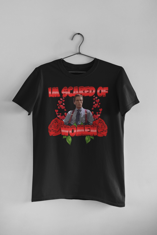 Im Scared Of Women Tee