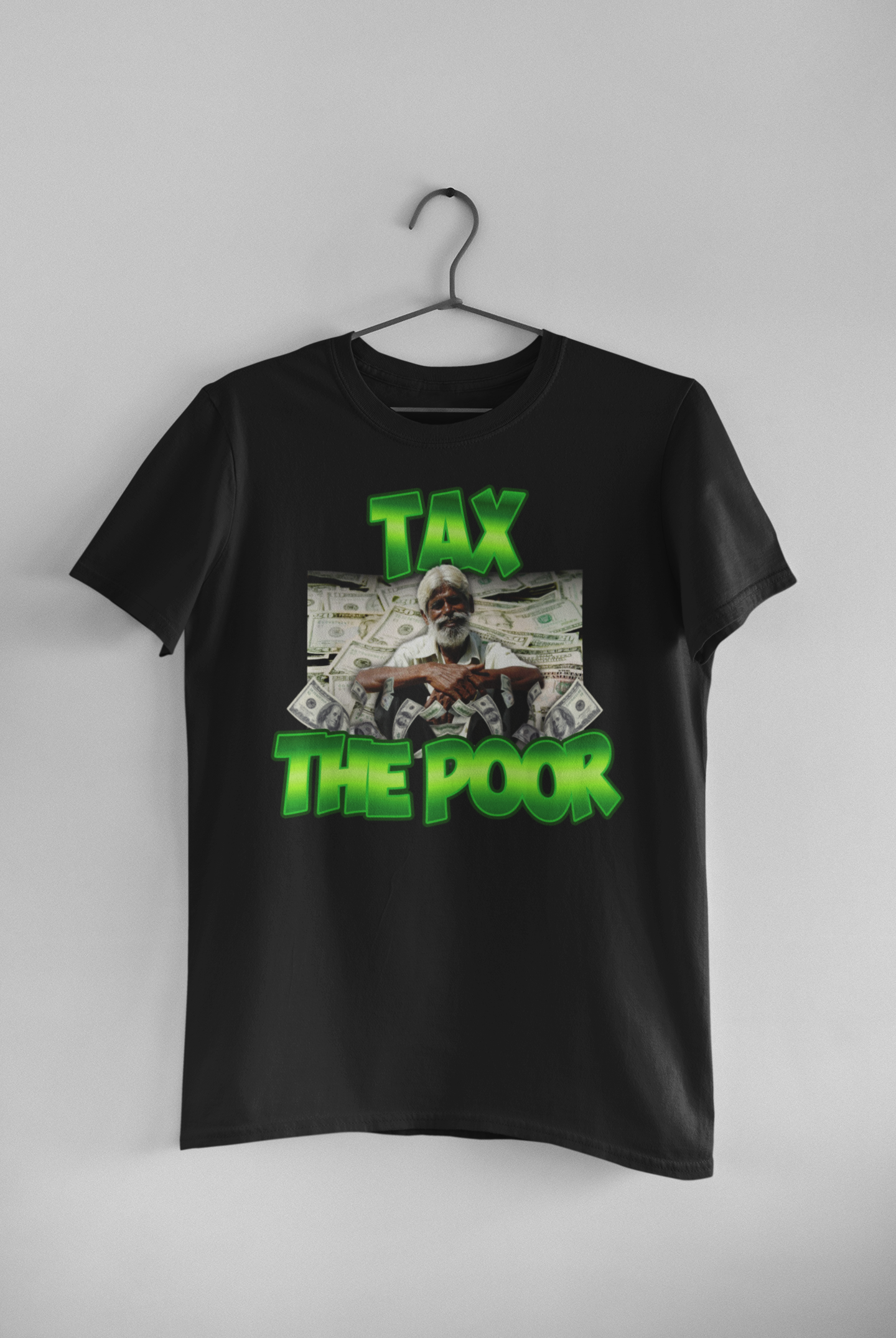 Tax The Poor Tee