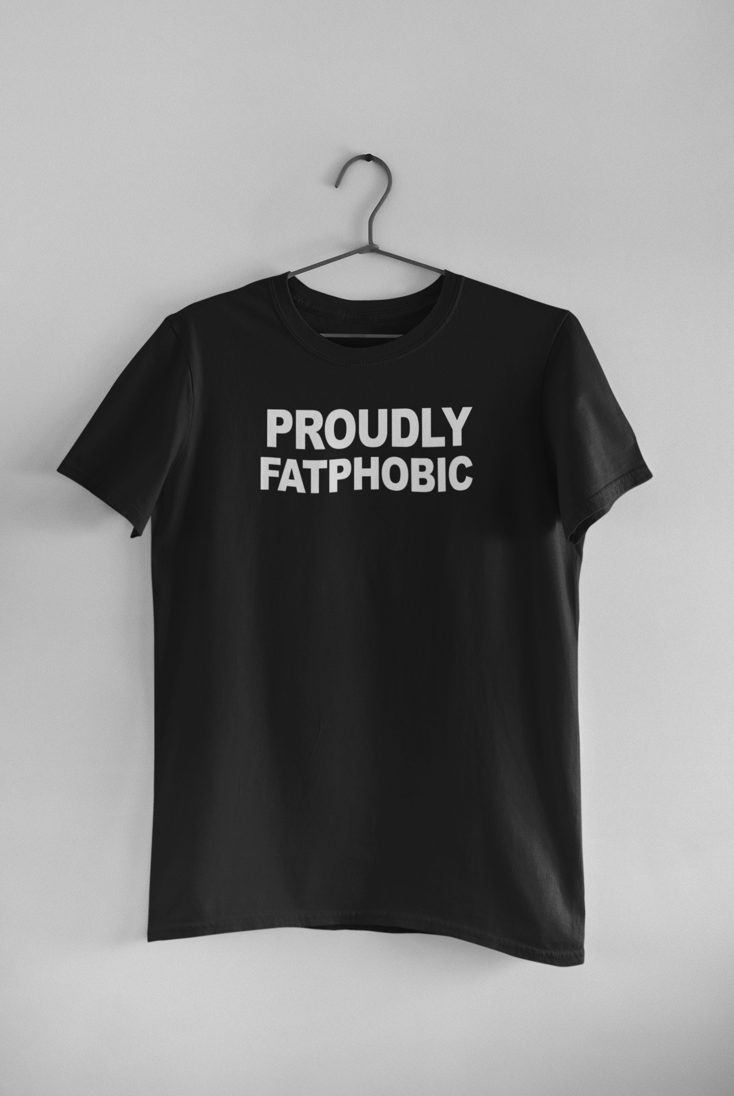 Proudly Fatphobic Simplistic Tee
