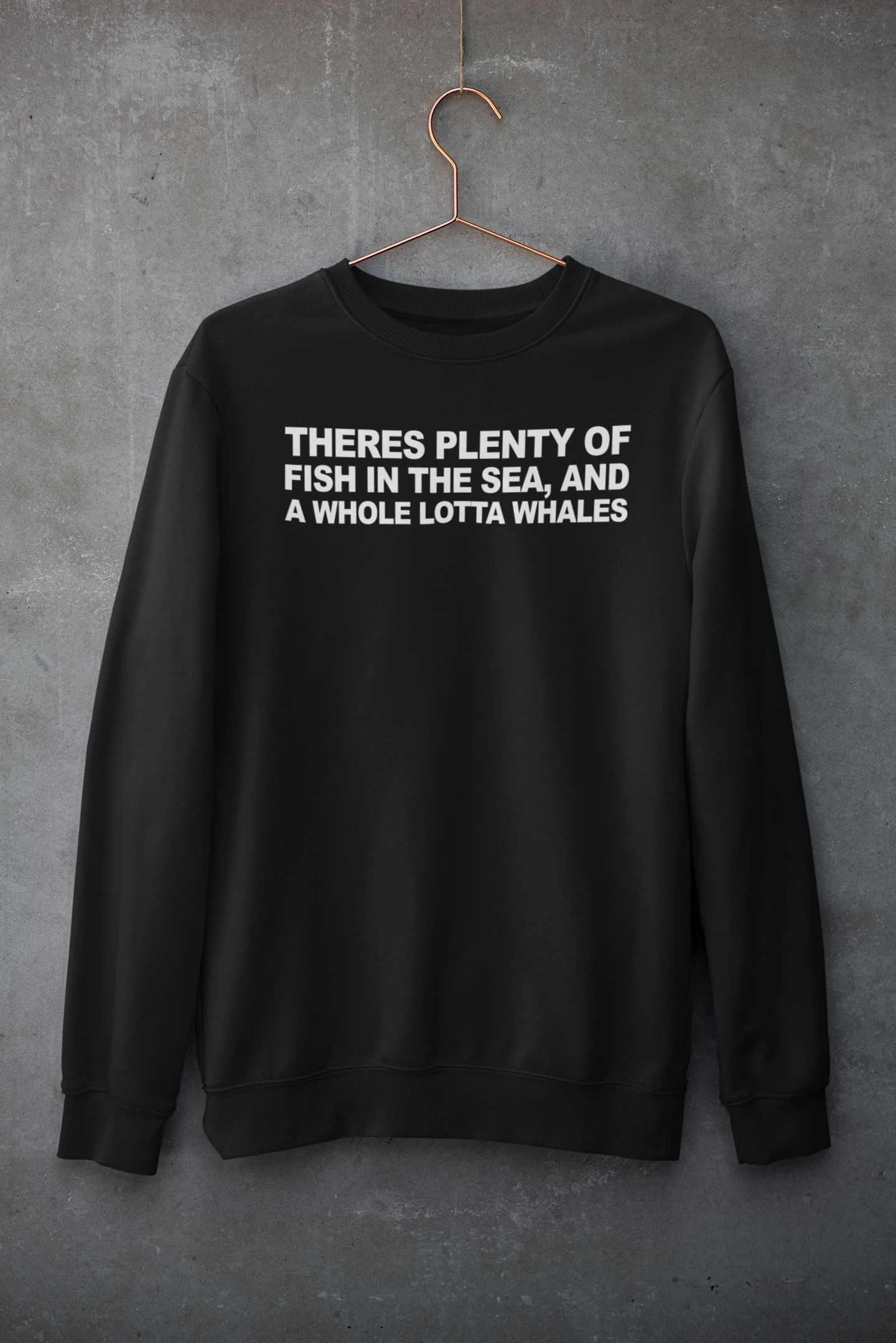 There's Plenty Of Fish In The Sea Hoodie