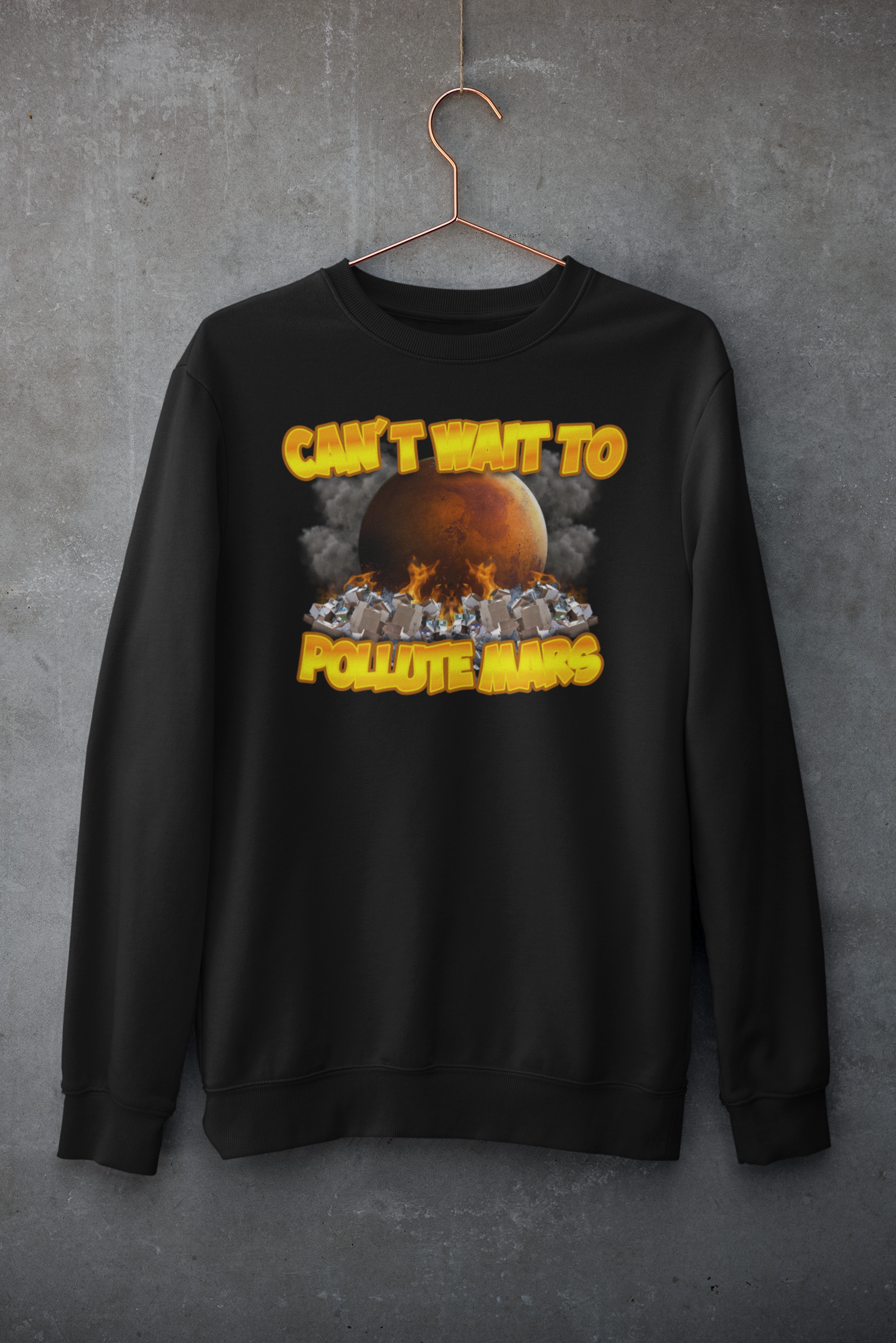 Can't Wait To Pollute Mars Hoodie