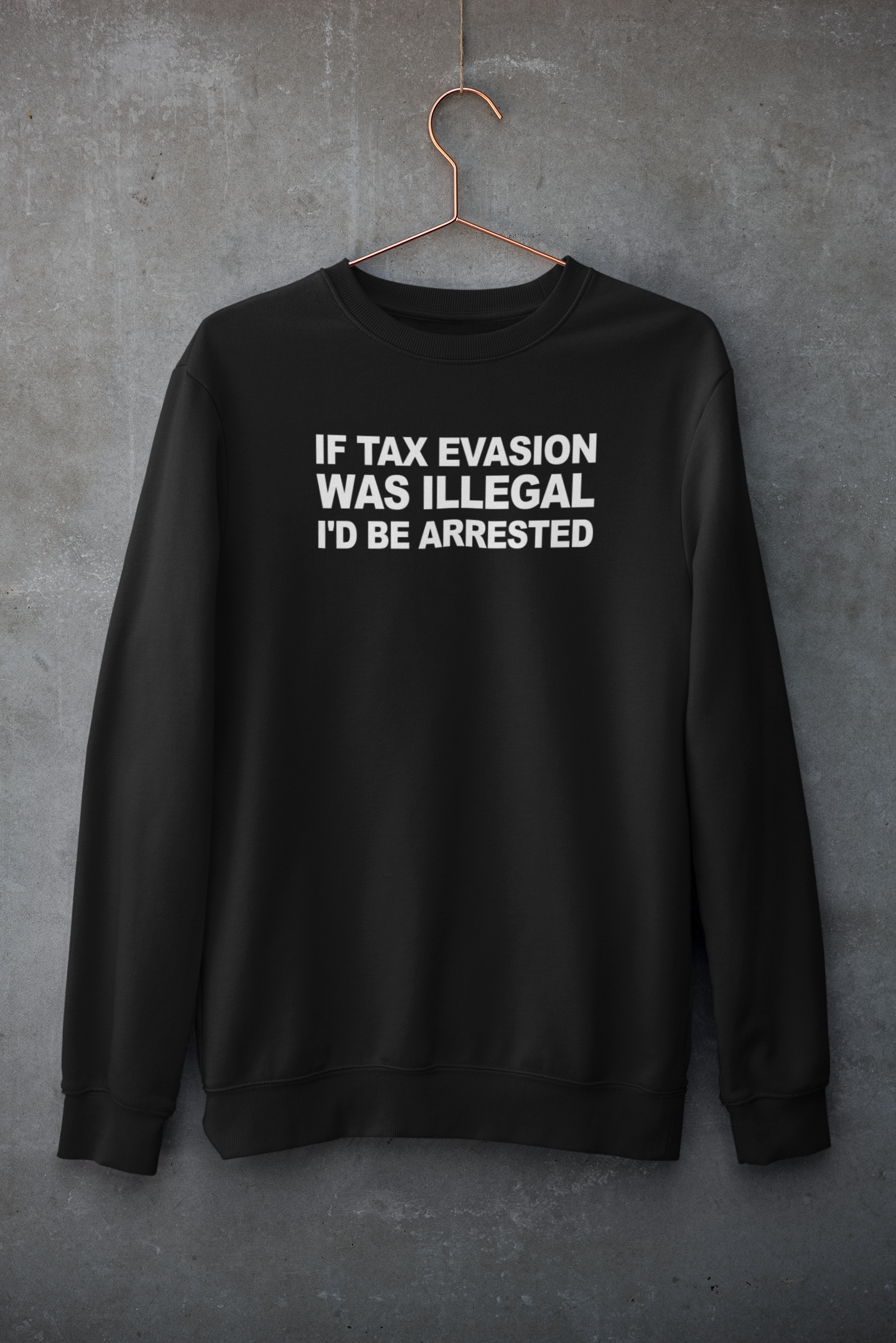 If Tax Evasion Was Illegal Simplistic Hoodie Designed By The Boys