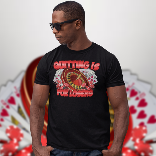 Quitting is for losers Tee