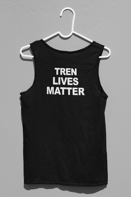 Tren Lives Matter Simplistic Tank
