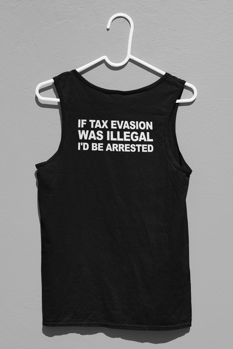 If Tax Evasion Was Illegal I&