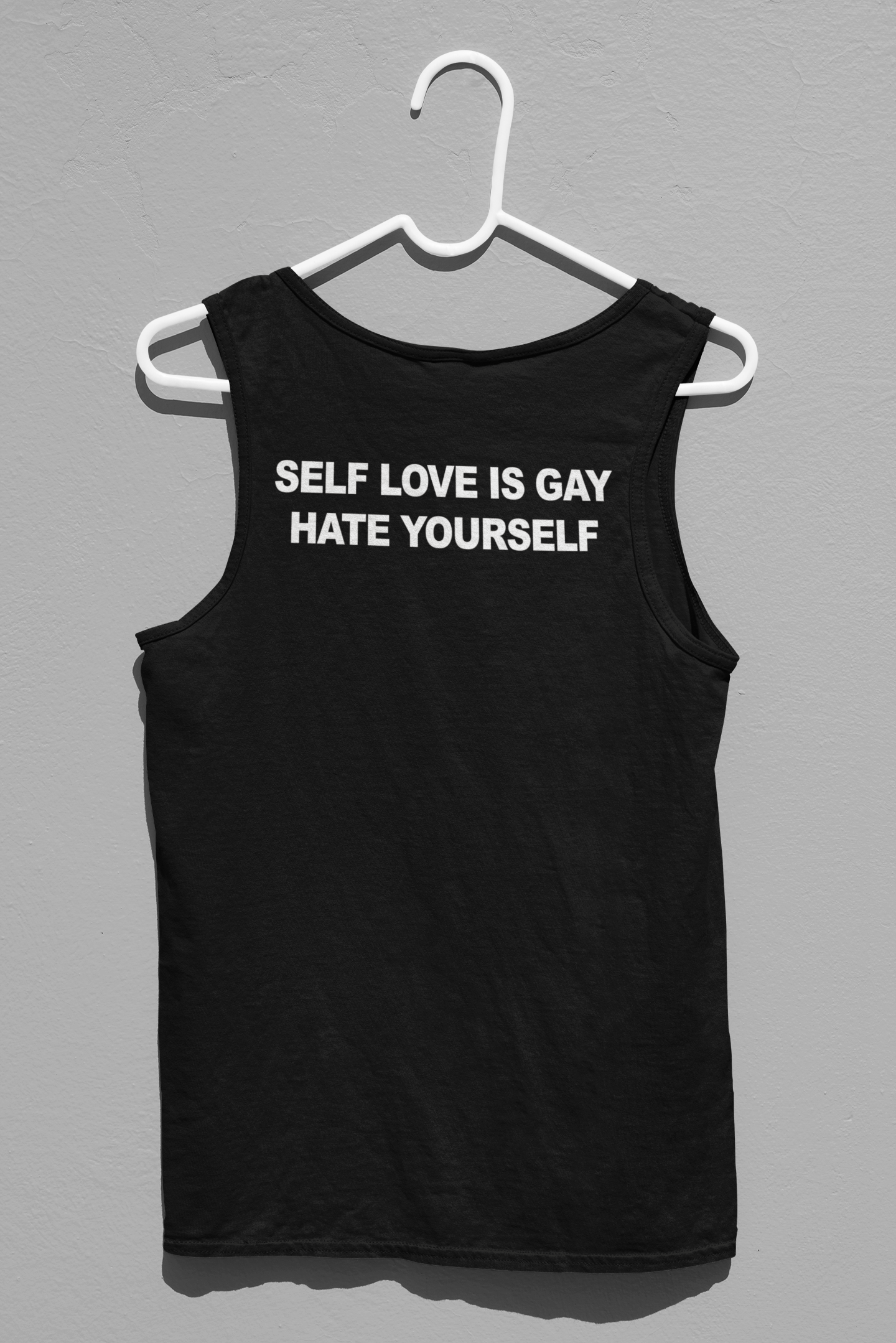 Self Love Is Gay Hate Yourself Simplistic Tank