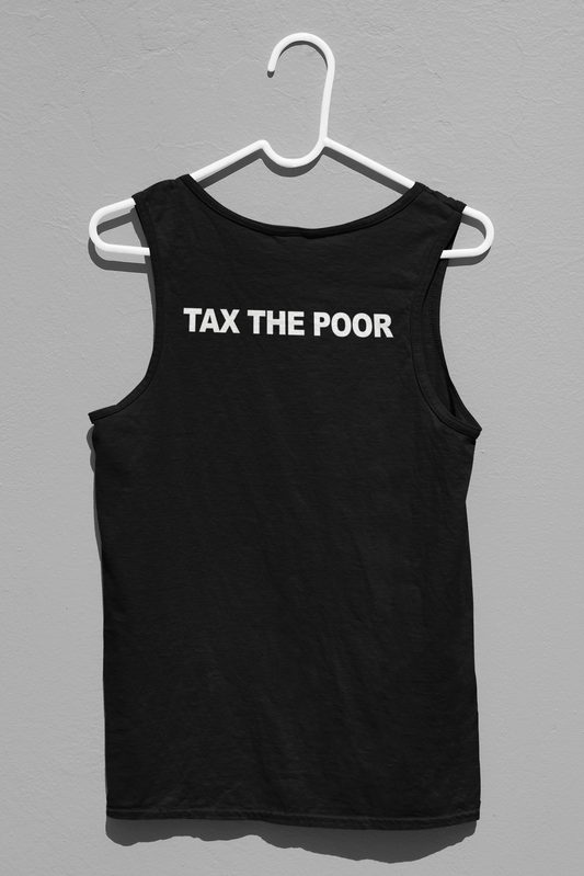 Tax The Poor Tank