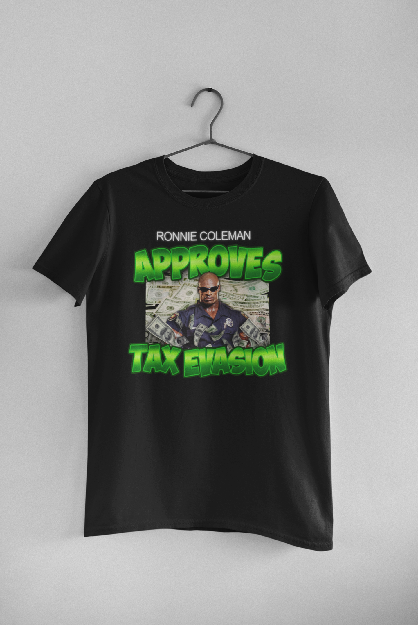 Ronnie Coleman Approves Tax Evasion Tee