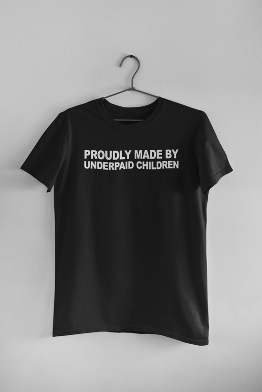 Proudly Made By UnderPaid Children Simplistic Tee