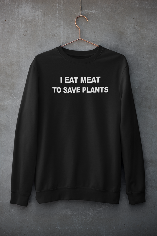 I Eat Meat To Save Plants Simplistic Hoodie