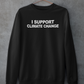 I Support Climate Change Hoodie