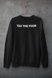 Tax The Poor Hoodie