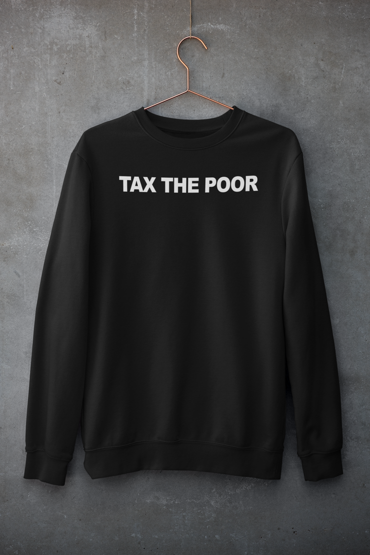 Tax The Poor Hoodie