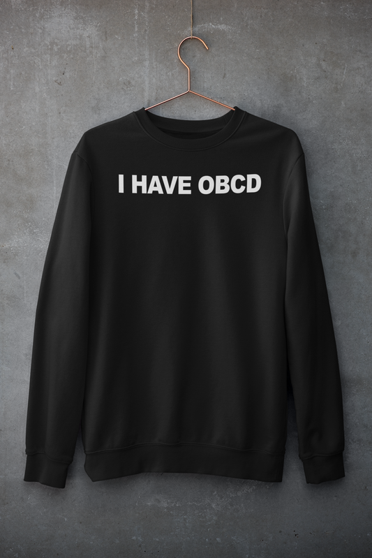 I Have OBCD Hoodie