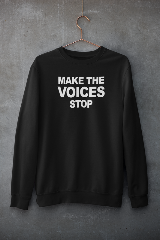 Make The Voices Stop Simplistic Hoodie