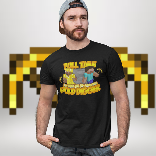 Full Time Gold Digger Tee