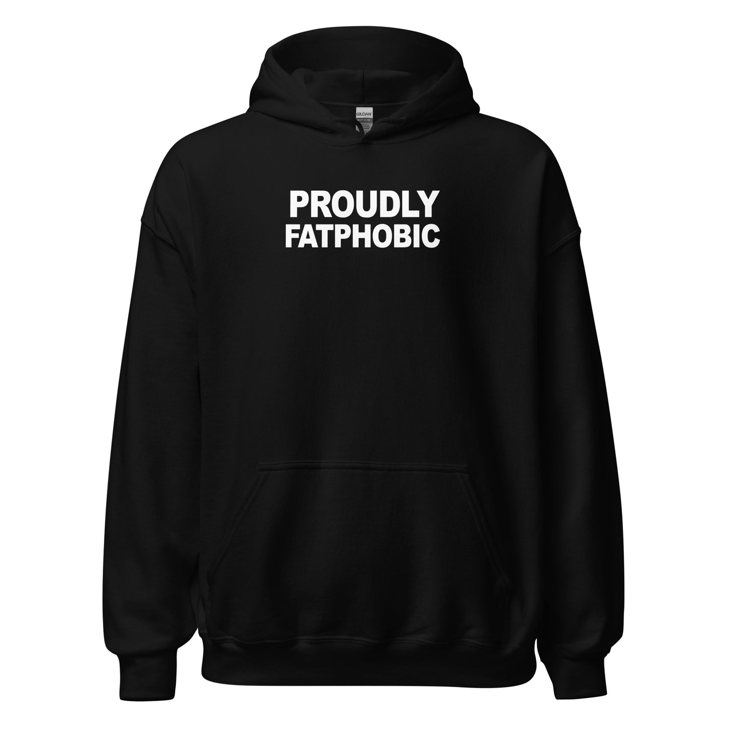 Proudly Fatphobic Simplistic Hoodie